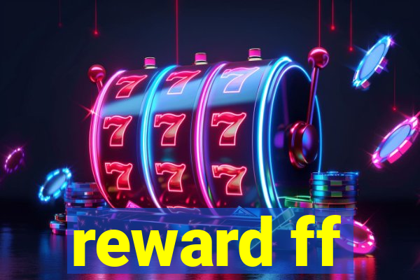 reward ff